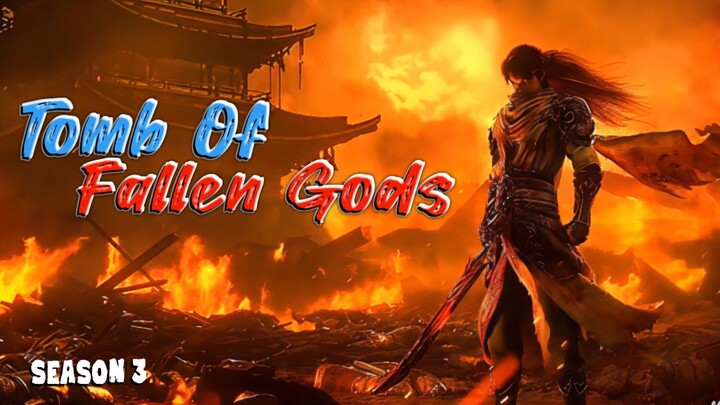 Tomb Of Fallen Gods Season 3 [AMV] ❗Dewa Iblis Kembali Menghancurkan Dunia