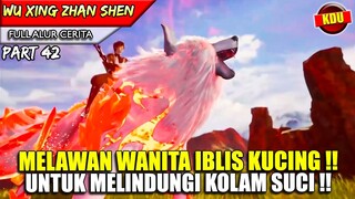 SHI HUANG DIKEJAR PASUKAN SATU KOTA !! - Alur Cerita Donghua #WXZS PART 42