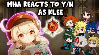MHA/BNHA Reacts to y/n as Klee (Genshin Impact) || Gacha Club || Part 6