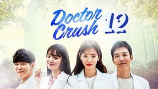 EP 12 DOKTOR CRUSH | TAGALOG