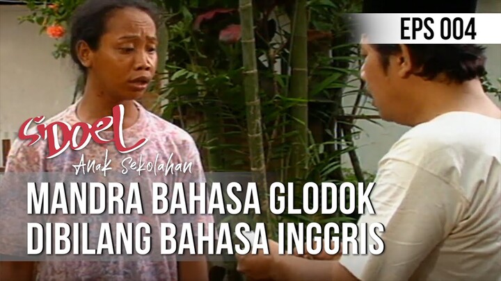 SI DOEL ANAK SEKOLAHAN - Mandra Bahasa Glodok Dibilang Bahasa Inggris Haha