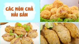 Các Món CHẢ HẢI SẢN Cực Hấp Dẫn