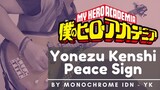 (OST Boku no Hero Academia) Yonezu Kenshi - Peace Sign Cover by Monochrome