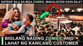 NaTRAP Sila Ng Maging ZOMBIE Ang Lahat Ng CUSTOMER Nila, Grabe Ang Nangyari | MOVIE RECAP TAGALOG