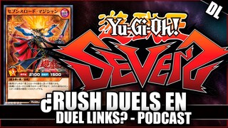 LA LLEGADA DE LOS RUSH DUELS & SEVENS A DUEL LINKS PODCAST | Yu-Gi-Oh! #DuelLinks