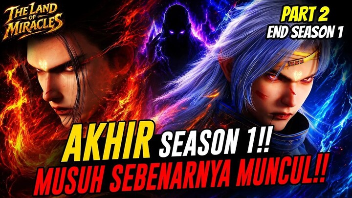 PART 2 END SEASON 1 KOMBINASI YANG MENGGUNCANG DUNIA  THE LAND OF MIRACLES