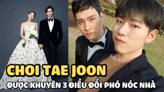 Choi Tae Joon được 1 idol đình đám khuyên 3 điều để đối phó với "nóc nhà" Park Shin Hye