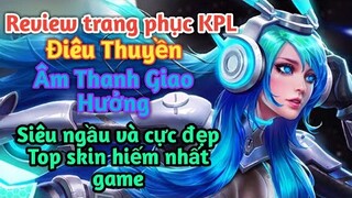 Review trang phục KPL Điêu Thuyền Âm Thanh Giao Hưởng cực ngầu và siêu đẹp - Top skin hiếm nhất game