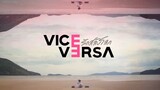 Vice Versa Episode 9