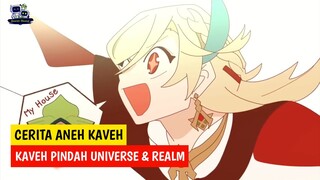 KAVEH MELAKUKAN TUR DUNIA BAHKAN BEDA ALAM - GENSHIN IMPACT