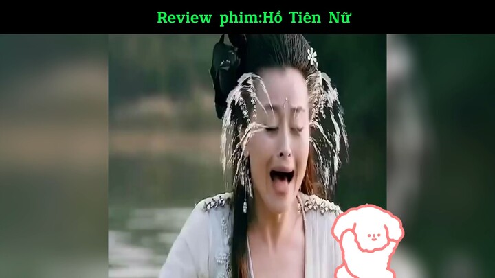 Rv phim: Hồ tiên nữ#reviewphim#phim#tt