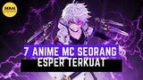 Anime Tokoh Utama Seorang ESPER Terkuat !!! Rekomendasi Anime Super Power Terbaik