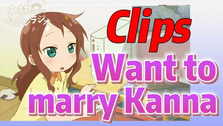 [Miss Kobayashi's Dragon Maid] Clips |  Want to marry Kanna
