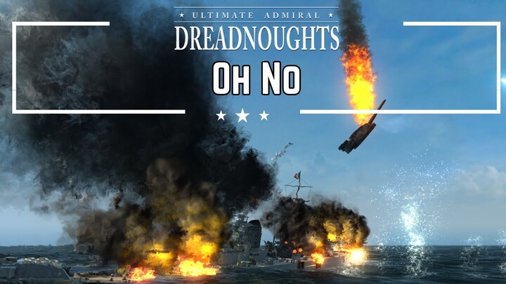 Oh No... - An Admiral's Revenge - Ultimate Admiral Dreadnoughts - Ep 47