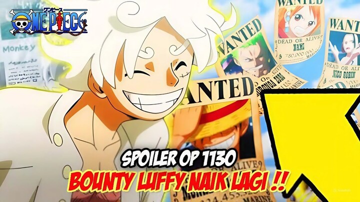 SPOILER OP 1130 !! EDANN, AKHIRNYA BOUNTY LUFFY NAIK LAGI | HAYO TEBAK BOUNTYNYA??( HINT ONE PIECE)