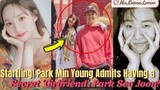 WOW! PARK MIN YOUNG ADMITS HAVING A SECRET RELATIONSHIP WITH PARK SEO JOON? #parkparkcouple