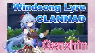 [Genshin, Windsong Lyre] "CLANNAD"