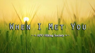 When I Met You - APO Hiking Society ( KARAOKE )