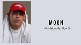Nik Makino ft. Flow G - Moon [Lyrics]