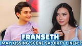 READY NA BA ANG FRANSETH FOR KISSING SCENE SA DIRTY LINEN? | FRANSETH