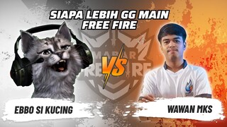 Ebbo Si Kucing vs Wawan MKS: Skill Siapa Lebih GG Main FF? | Mabar Free Fire Match 134 #short