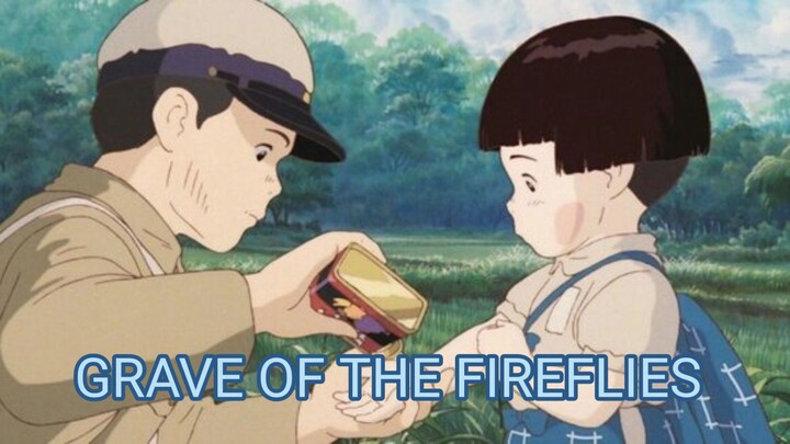 AMV || GRAVE OF THE FIREFLIES