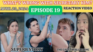 Episode 19 | What's Wrong with Secretary Kim? | Kim Chiu | Paulo Avelino | REACTION VIDEO