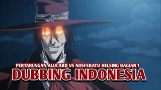 Pertarungan Alucard vs Nosferatu | Helsing Ultimate [DubbingIndonesia] Bagian 1