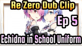 [Re:Zero English Dub Clip] Ep. 5: Dona in High-school Uniform