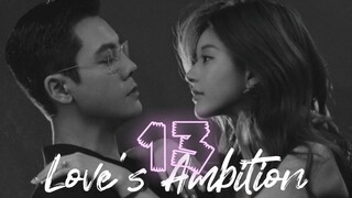 Love's Ambition ep.13 (Eng sub)