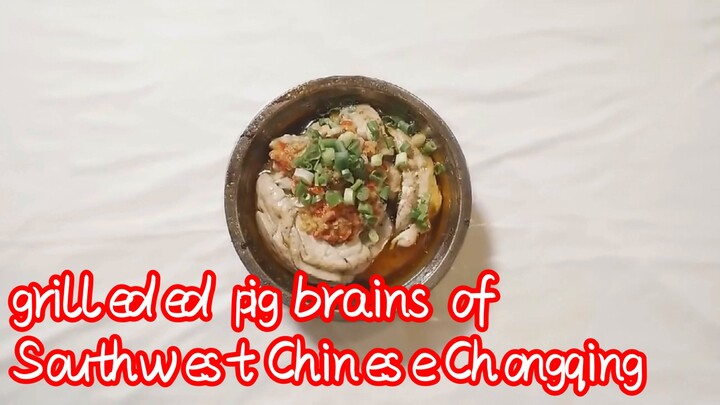 grilleded pig brains of Southwest Chinese Chongqing