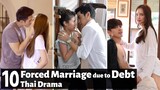 [Top 10] Forced Marriage due to Debt in Thai Lakorn | Thai Drama