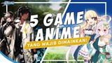 COCOK Untuk Para Wibu! Inilah 5 Game Anime Yang Wajib Dimainkan!