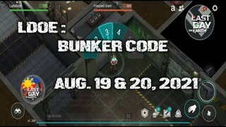 LDOE: CURRENT BUNKER ALFA CODE (AUGUST 19 & 20,  2021 ) - LAST DAY ON EARTH: SURVIVAL