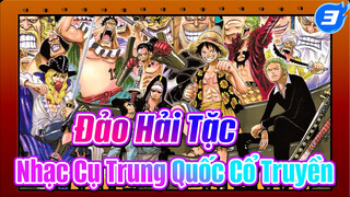 Một Phiên Bản Mới Của Đảo Hải Tặc! | Đảo Hải Tặc X Nhạc Cụ Cổ Truyền Trung Quốc_3