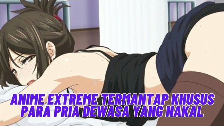 Rekomendasi Anime Untuk Cowok Nakal 😈😈😈