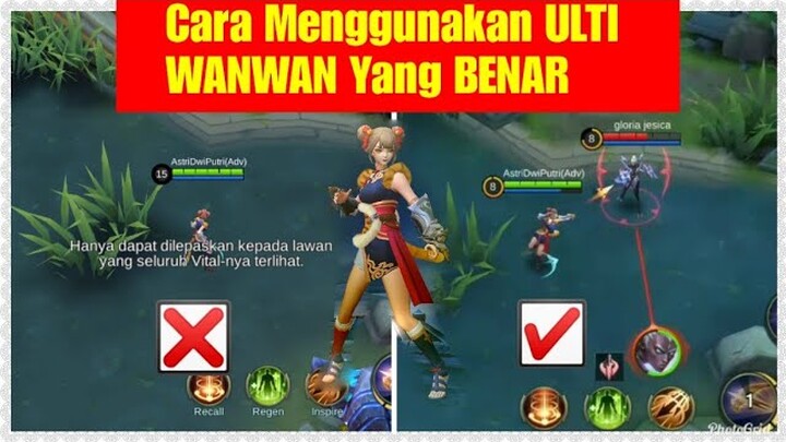 Cara Menggunakan ULTI Wanwan Yang Benar -Mobile Legends