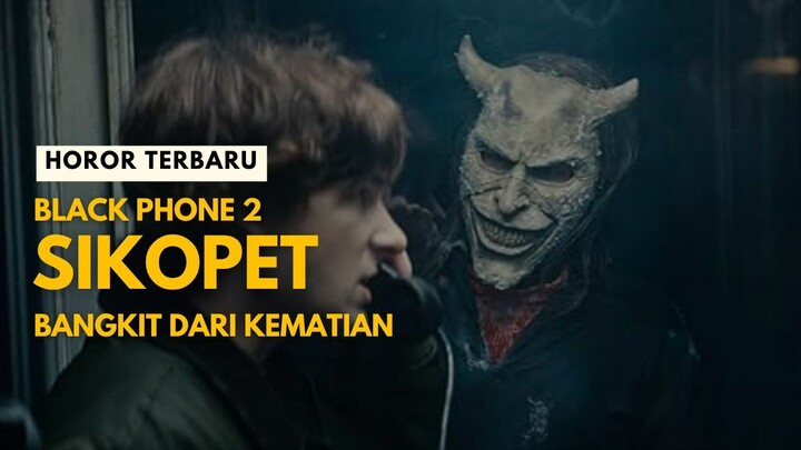 THE BLACK PHONE 2 (2025) - HOROR TERBARU