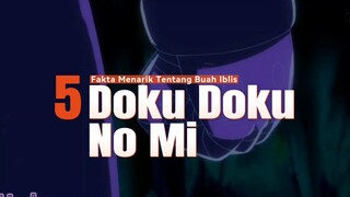 5 Fakta Menarik Tentang Buah Iblis DOKU DOKU NO MI 🔥