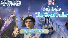 The Great Ruler 3D Episode 36-40 Sub Indo