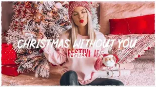 Lyrics Christmas Without You ~ Chill Mix