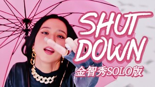 It's said that "SHUT DOWN" was originally a solo song by Kim Ji-soo? Her cool and soothing rap is in