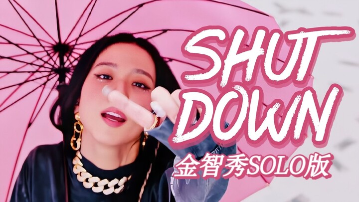 It's said that "SHUT DOWN" was originally a solo song by Kim Ji-soo? Her cool and soothing rap is in