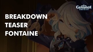 BREAKDOWN TEASER FONTAINE _ GENSHIN TOPIC