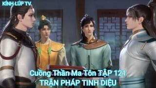 Cuồng Thần Ma Tôn TẬP 121-TRẬN PHÁP TINH DIỆU