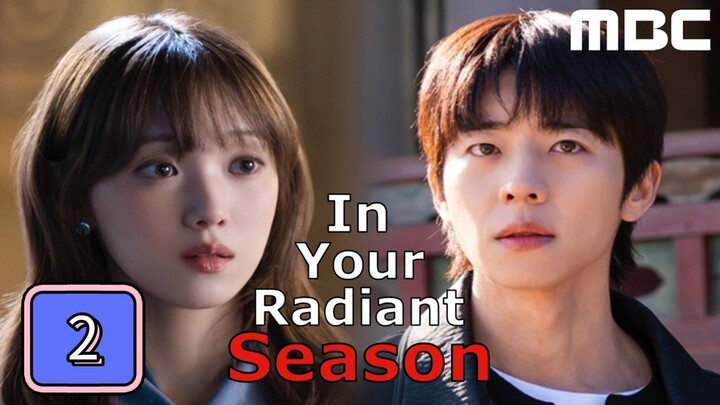 In Your Radiant Season Full Episode 2