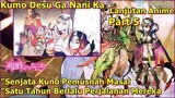 PERTEMPURAN DI RERUNTUHAN KUNO !! _ Kumo Desu Ga Nani Ka (Lanjutan Anime) Part 5 (LN)