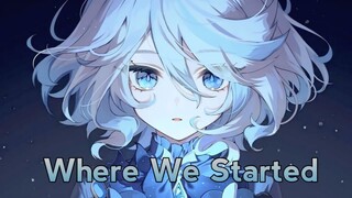 Where We Started X Genshin Impact [GMV]