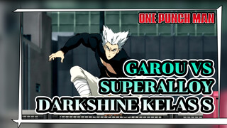 Garou VS Pahlawan Kelas S Superallow Darkshine | One-Punch Man