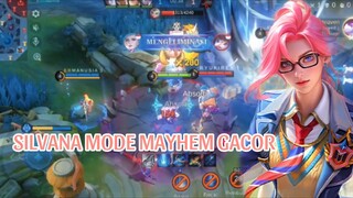 SILVANA MODE MAYHEM GACOR:)